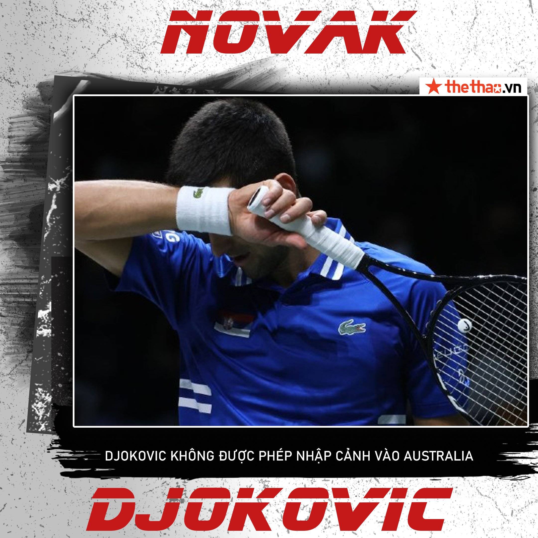 Novak Djokovic sắp bị trục xuất khỏi Australia: Vì đâu nên nỗi? - Ảnh 12