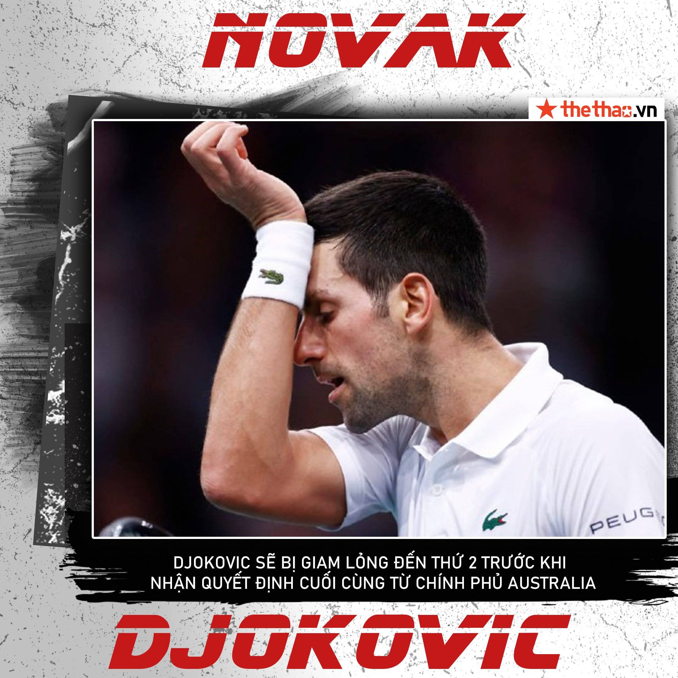 Novak Djokovic sắp bị trục xuất khỏi Australia: Vì đâu nên nỗi? - Ảnh 13