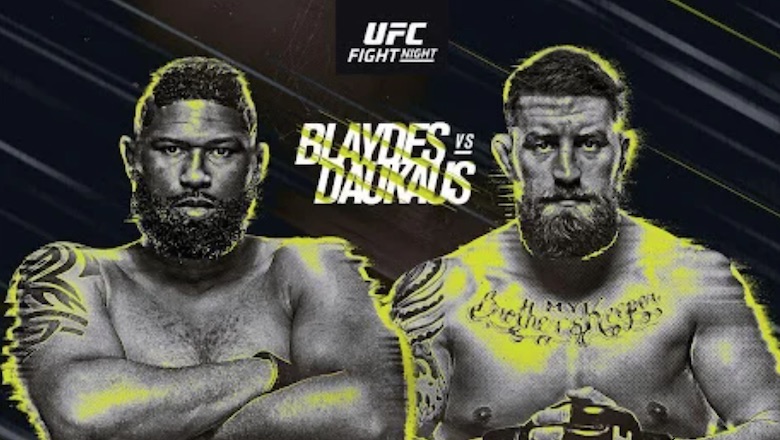 Lịch thi đấu UFC Fight Night: Blaydes vs Daukaus - Ảnh 2