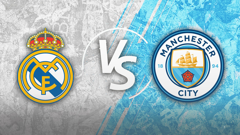 Biến động tỷ lệ kèo nhà cái Real Madrid vs Man City hôm nay 4/5  - Ảnh 2