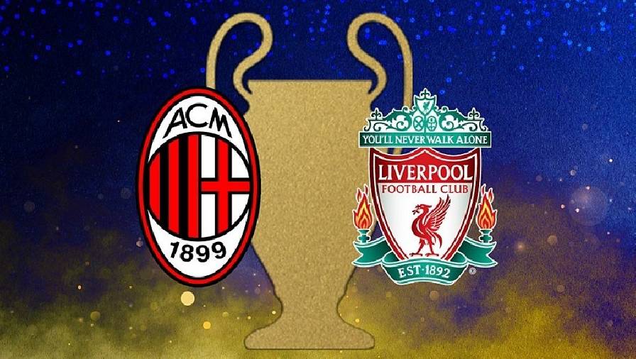 nhận định ac milan vs liverpool Thành tích, lịch sử đối đầu AC Milan vs Liverpool, 03h00 ngày 8/12