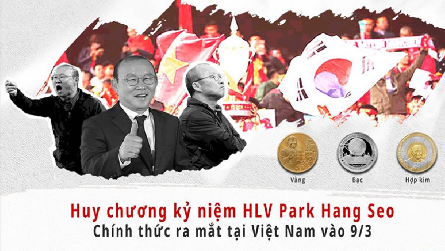 ket qua bong da viet nam thai lan Kỷ niệm chương Park Hang Seo chính thức mở bán tại Việt Nam