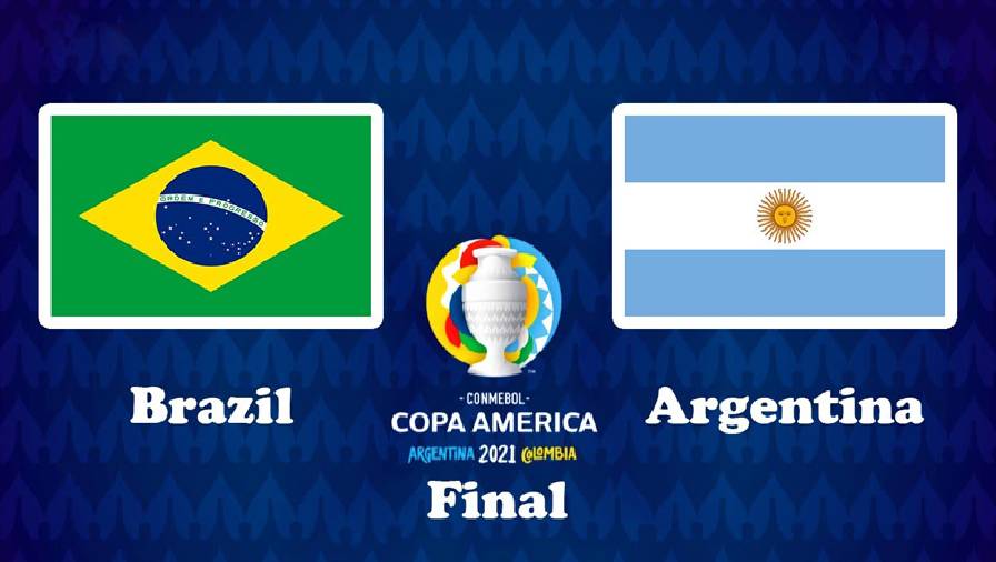 brazil vs argentina copa america 2021 Trận chung kết Copa America 2021 Brazil vs Argentina ai kèo trên, chấp mấy trái?
