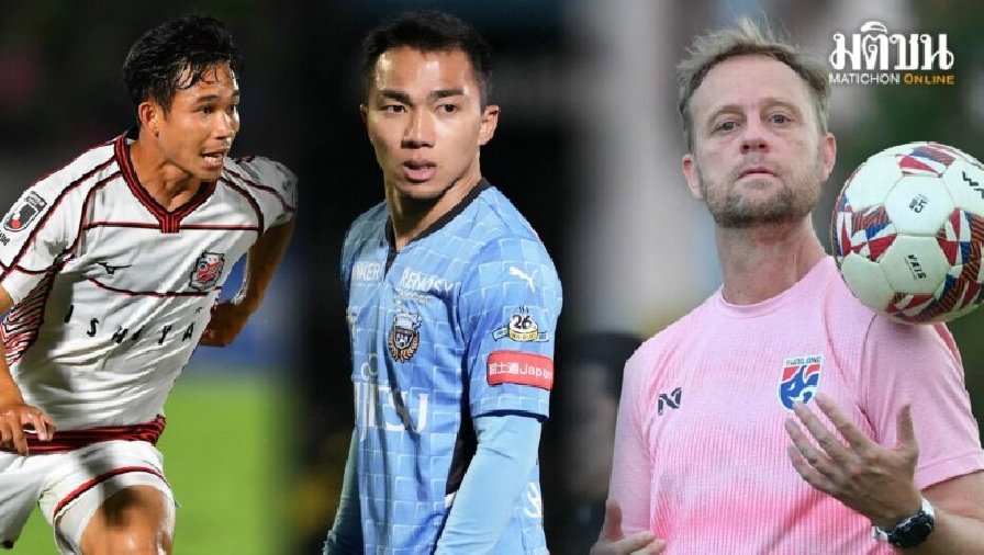 ĐT Thái Lan triệu tập Chanathip và Supachok cho King's Cup 2022