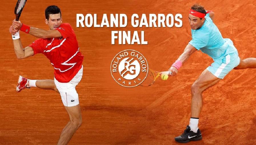 nadal roland garros 2021 Lịch thi đấu tennis Nadal vs Djokovic, Bán kết Roland Garros 2021