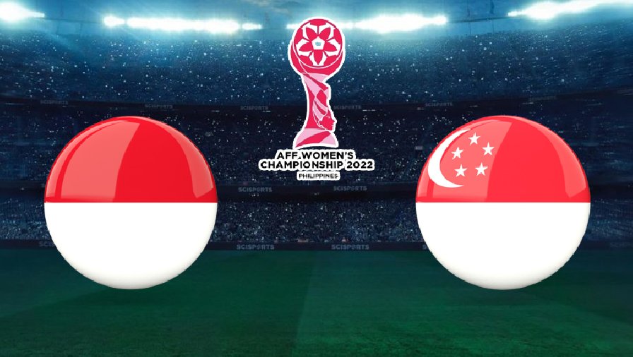 soi keo indonesia vs singapore Nhận định, dự đoán Nữ Indonesia vs Nữ Singapore, 18h00 ngày 12/7: Cửa trên đáng ngờ