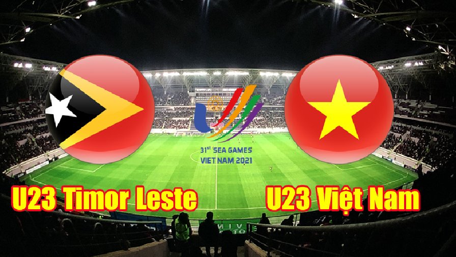 nhận định việt nam vs đông timor Nhận định, dự đoán U23 Timor-Leste vs U23 Việt Nam, 19h00 ngày 15/5: Xây chắc ngôi đầu