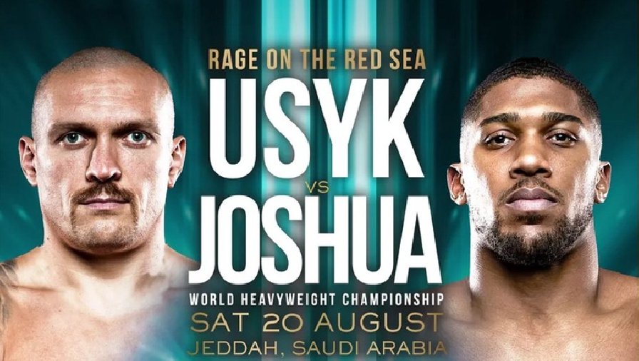 trận 11h đêm nay TRỰC TIẾP Boxing Oleksandr Usyk vs Anthony Joshua 2