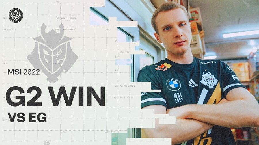 Kết quả MSI 2022: Thi đấu thăng hoa, G2 nhẹ nhàng hạ EG