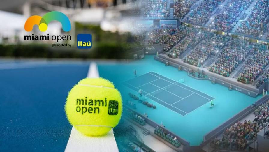 miami open 2021 Lịch thi đấu tennis Miami Open 2022, ltđ Miami Masters hôm nay mới nhất