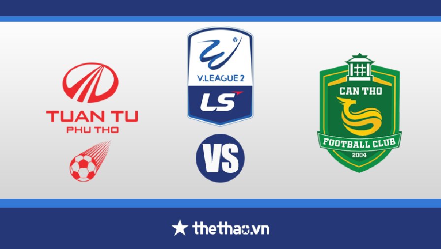 dự đoán cần thơ hôm nay Nhận định, soi kèo Phú Thọ vs Cần Thơ, 16h00 ngày 26/8: Trên đà hưng phấn