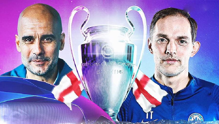 Trá»±c tiếp Man City vs Chelsea, chung kết C1 châu Ãu 2021