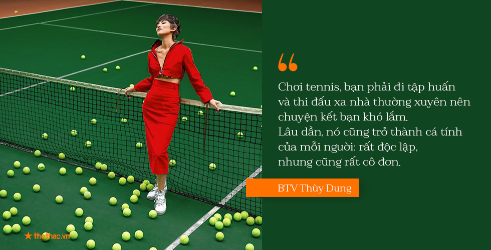 BTV Thùy Dung: Tôi từng là người khó gần khi chơi tennis, phải học cách mở lòng và nói lời yêu thương