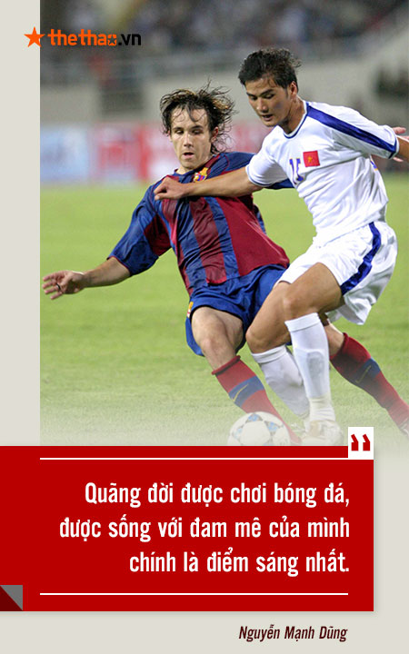 Cựu danh thủ Nguyễn Mạnh Dũng: Cuộc vui nơi vũ trường, 'thâm cung bí sử' về Thể Công và chuyện ít biết về Kiatisuk