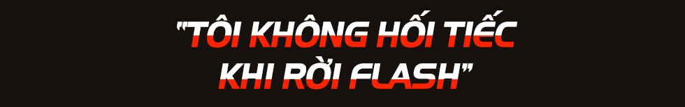 HLV Harvin: 'Tôi không hối tiếc khi rời Team Flash, nhưng nếu họ cần...'.