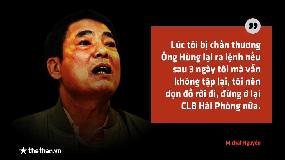 Việt kiều Michal Nguyễn: Vợ tôi đẻ, sếp CLB Hải Phòng vẫn gọi điện dọa nạt, bắt tôi phải đi tập